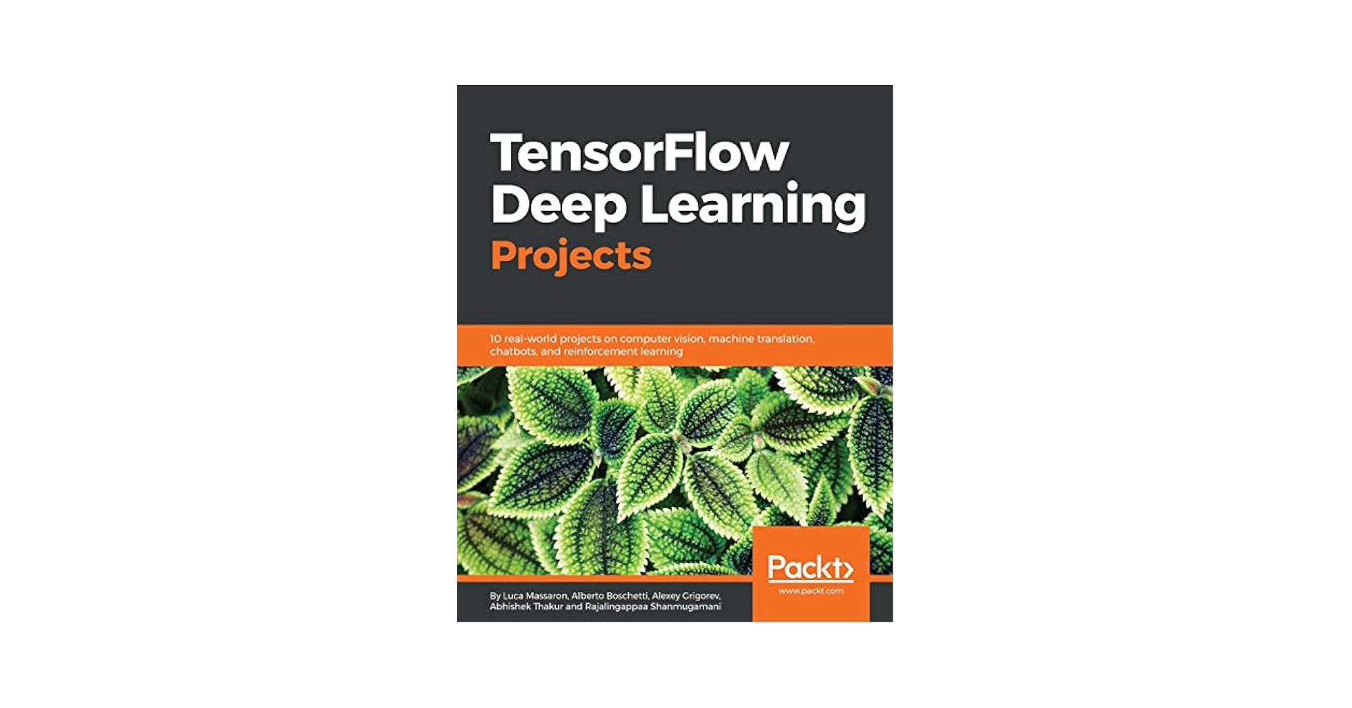 TensorFlow Deep Learning Projects: 10 real-world projects on